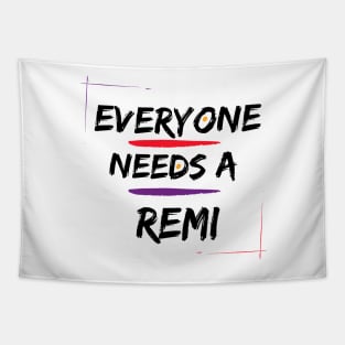 Remi Name Design Everyone Needs A Remi Tapestry