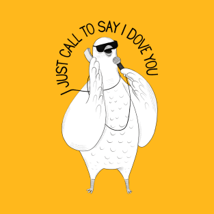 I Dove You | Animal Karaoke Collection T-Shirt