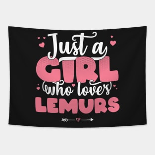 Just A Girl Who Loves Lemurs - Cute Lemur lover gift design Tapestry