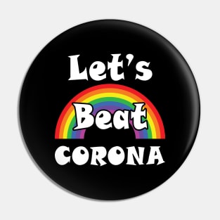 Let's Beat Corona (Rainbow) Pin