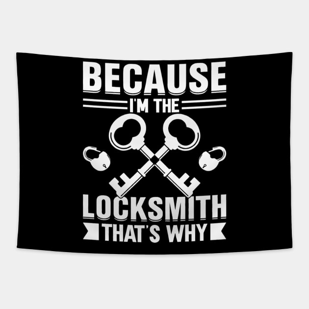 Because I'm the Locksmith That's Why Tapestry by rhazi mode plagget