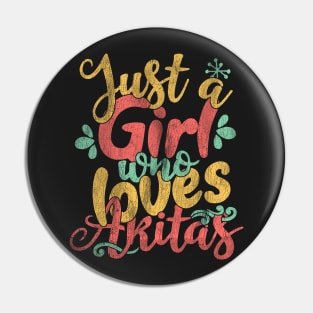 Just A Girl Who Loves Akitas Gifts for Dog Lovers graphic Pin