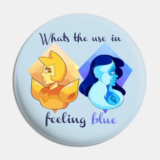 What's the use of feeling blue Pin