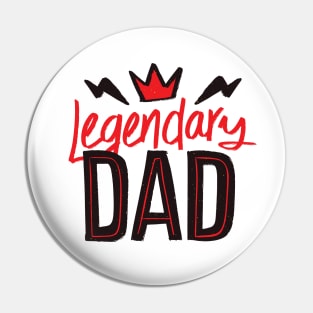 Legendary Dad Pin