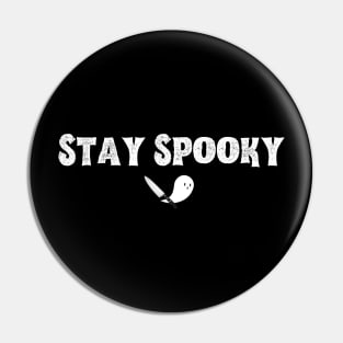 Stay Spooky (bold white font) Pin