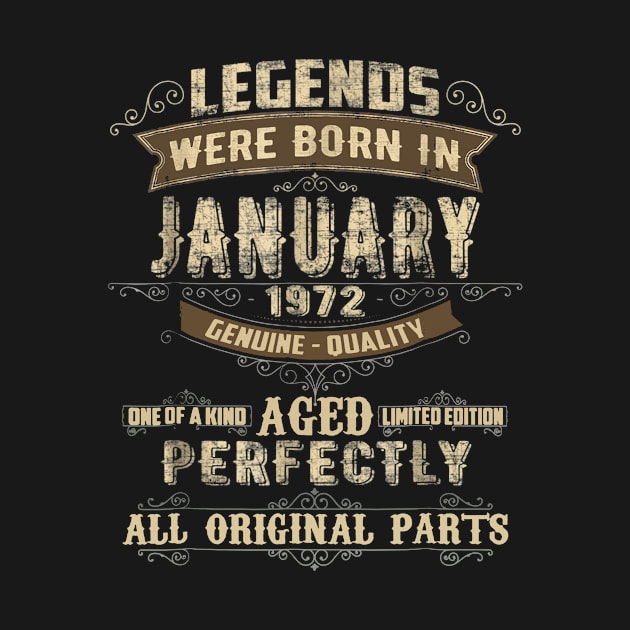 Legends Were Born In January 1972 T-Shirt, 47th Bi by Elsie