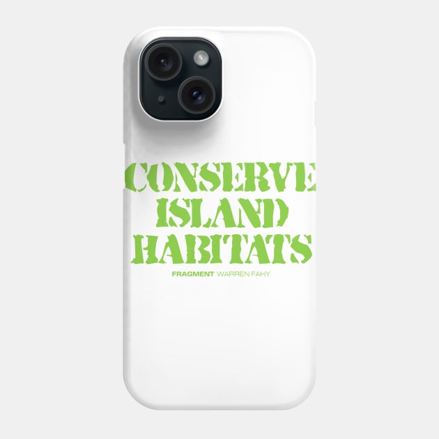 FRAGMENT: CONSERVE ISLAND HABITATS Phone Case by WarrenFahy