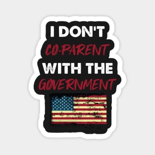 Cheetah I Don't Co-Parent With The Government / Funny Parenting Libertarian Mom / Co-Parenting Libertarian Saying Gift Magnet