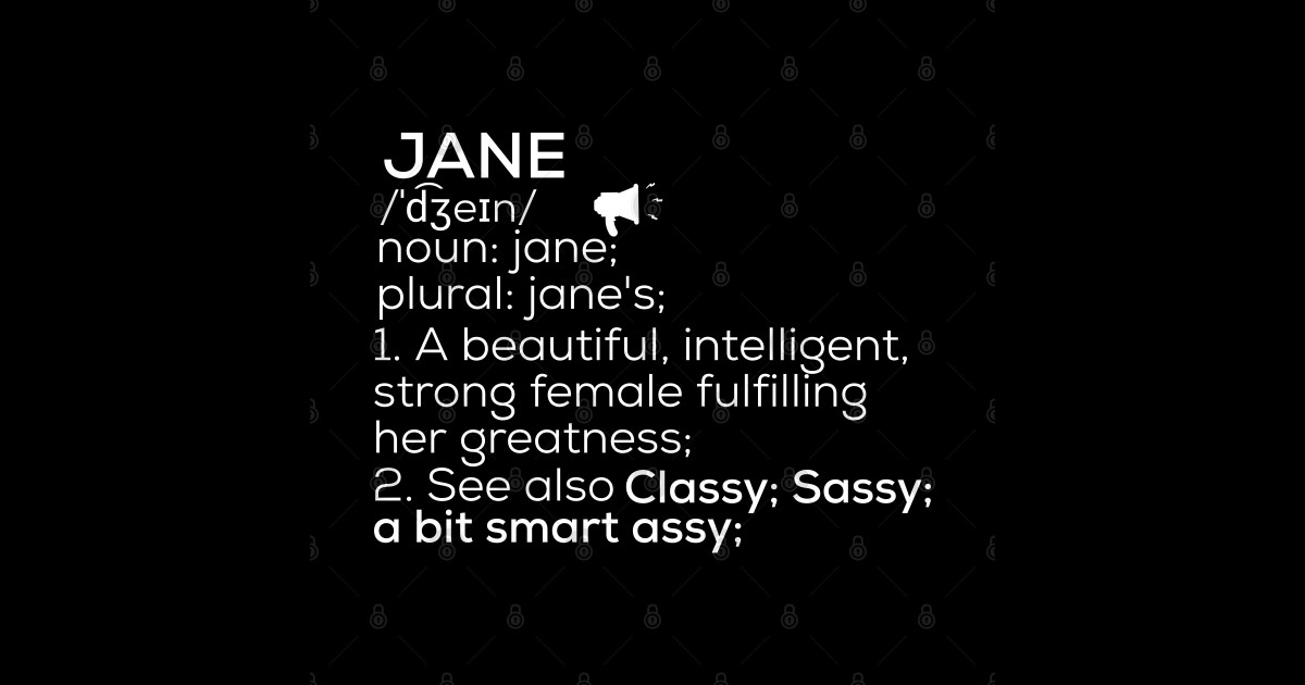 Jane Name Jane Definition Jane Female Name Jane Meaning Jane TShirt TeePublic