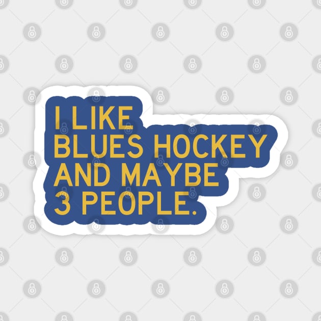 I like Blues Hockey... Magnet by Litehouse Tees