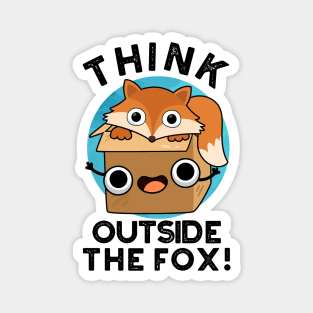 Think Outsife The Fox Funny Animal Pun Magnet