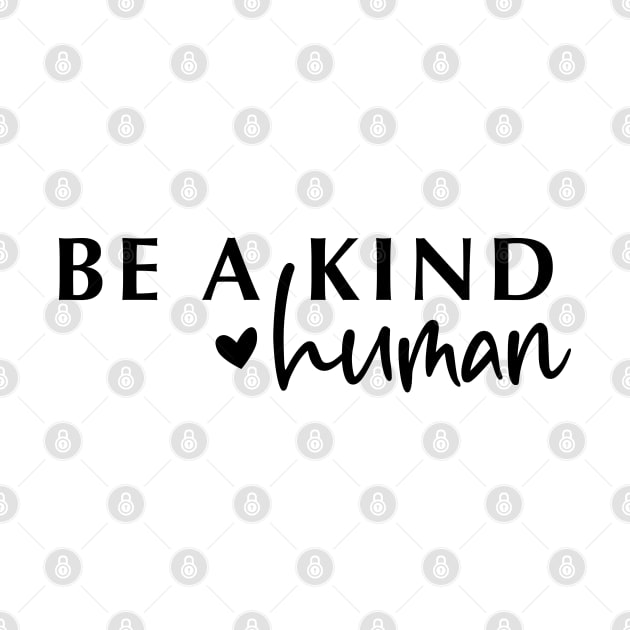 Be a Kind Human by armodilove