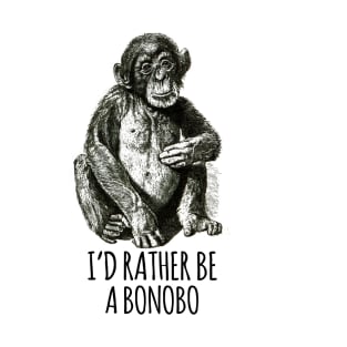 I'd rather be a Bonobo T-Shirt