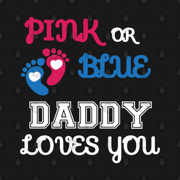 Pink or Blue Daddy Loves You by Work Memes