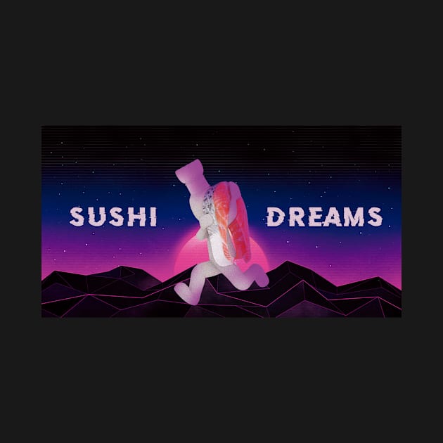 Sushi Dreams by Ferrazi