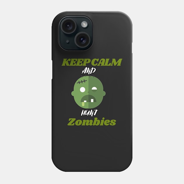 Keep calm and hunt zombies Phone Case by Thepurplepig