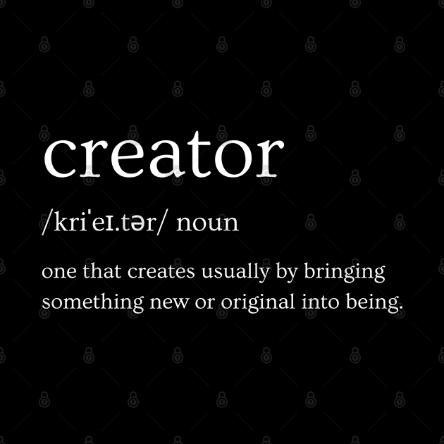 Creator - Defintion by BTTD-Mental-Health