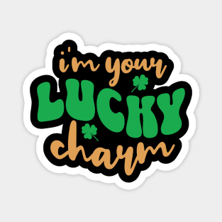 I'm Your Lucky Charm St. Patrick's Day Magnet