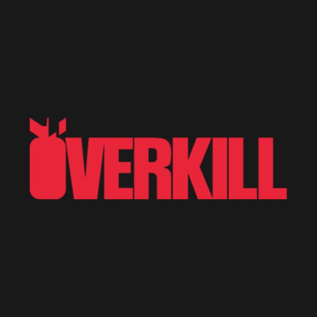 OVERKILL by zachcary1