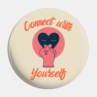 Connect With Yourself Pin