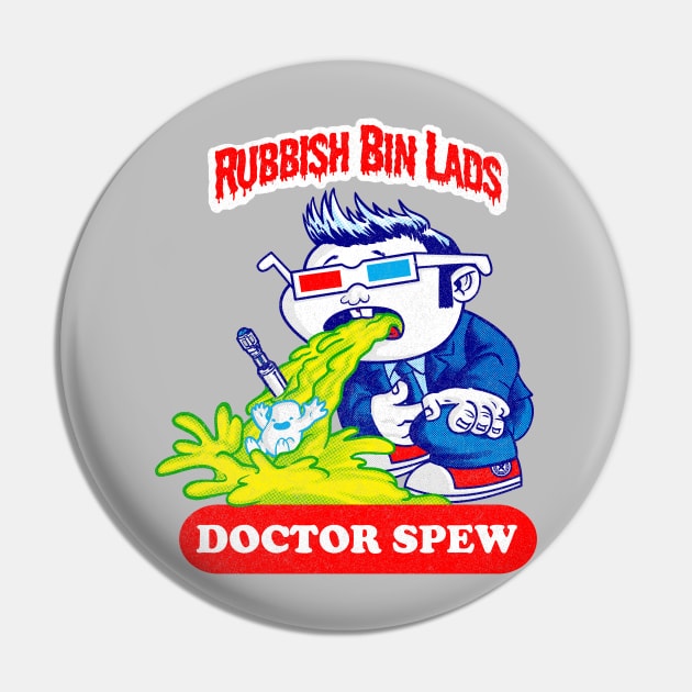 RBL: Doctor Spew Pin by GiMETZCO!