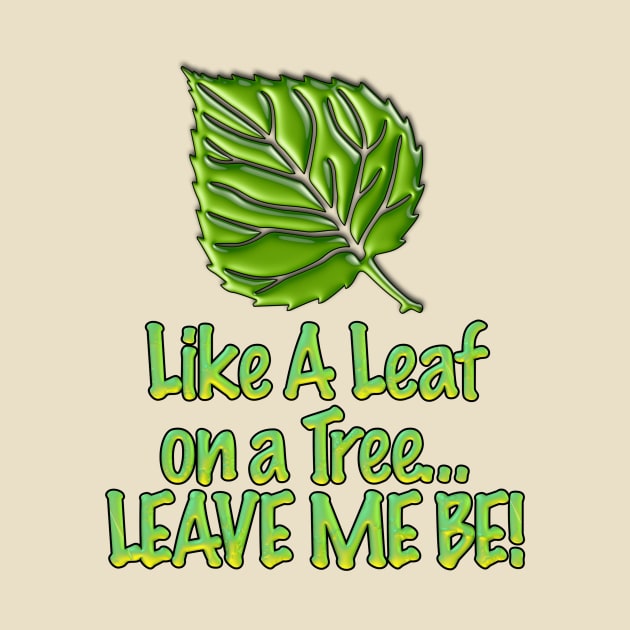 Leave Me Be by TakeItUponYourself