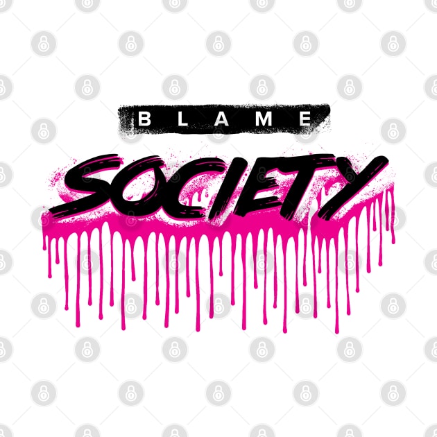 Blame Society by CHAKRart