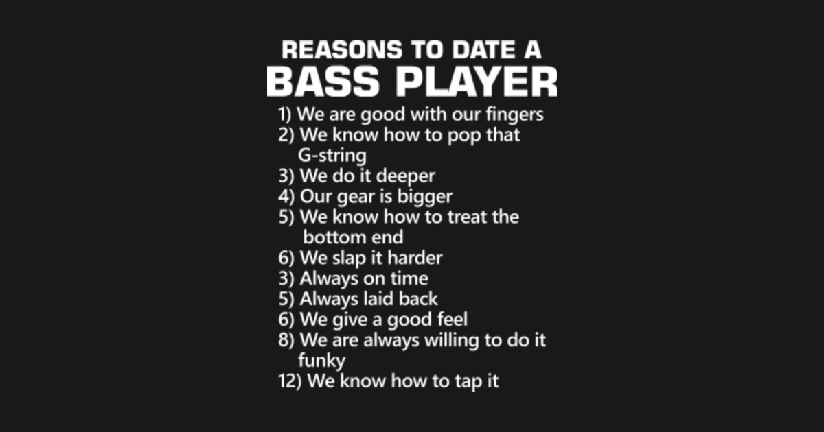 Reasons To Date A Bass Player Bass Player Gifts TShirt TeePublic
