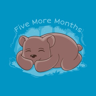 Five More Months / (Minutes) T-Shirt