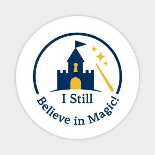 I Still Believe in Magic! Magnet