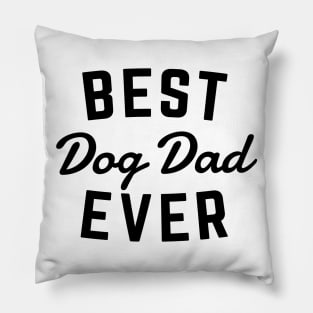 Best Dog Dad Ever Pillow