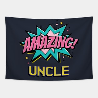 Amazing uncle - gift for amazing uncle Tapestry