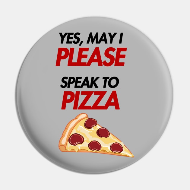 may i please speak to pizza Pin by aluap1006