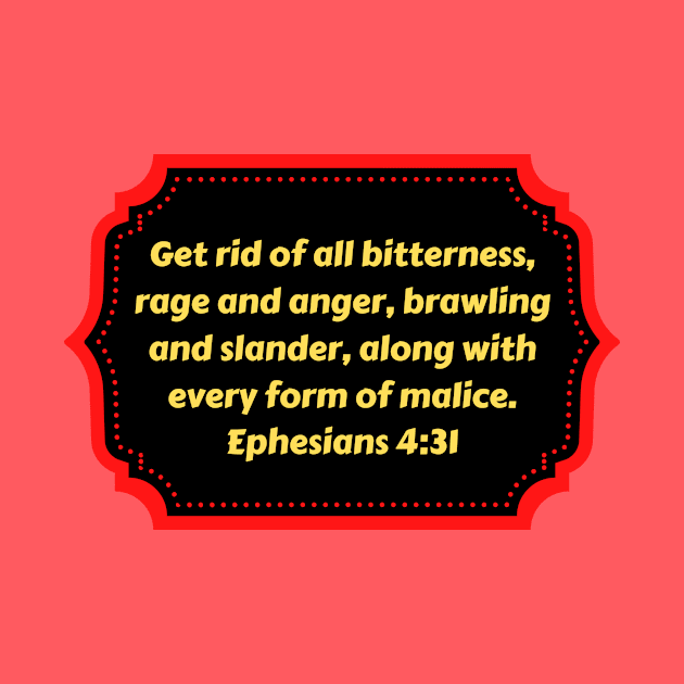 Bible Verse Ephesians 4:31 by Prayingwarrior