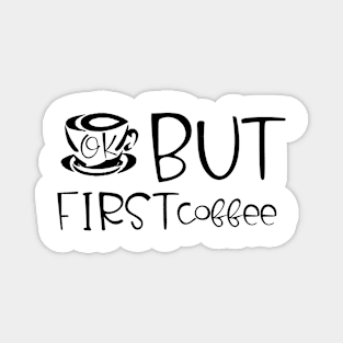 ok, but first coffee Magnet