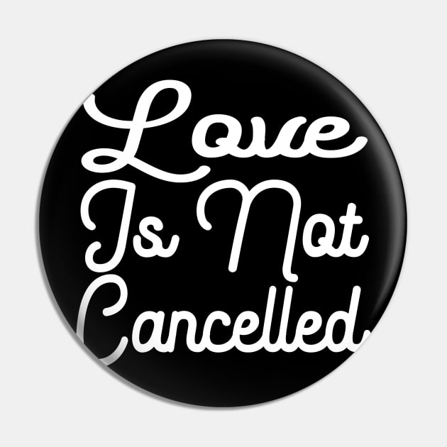 love is not cancelled Pin by DesStiven