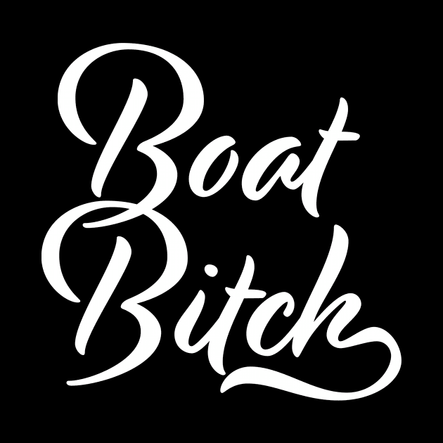 Boat Bitch Funny Offensive Nautical Boating Humor Cursive by Kdeal12