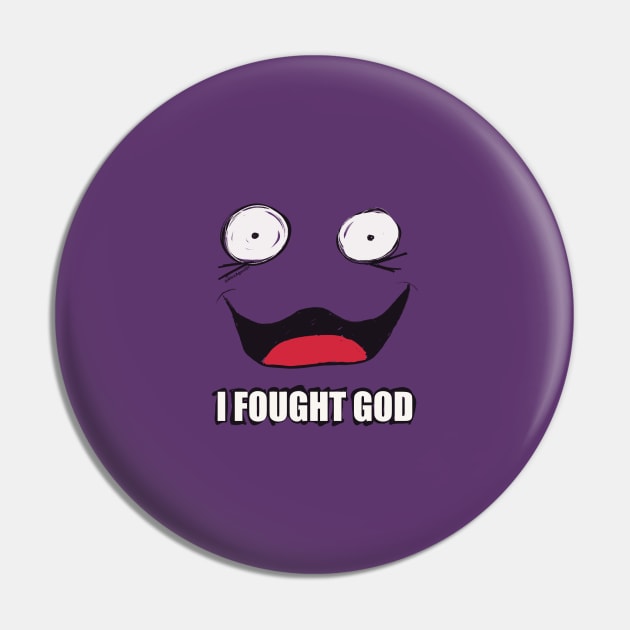 Purple Grim Monster I FOUGHT GOD Pin by AlexAgent21