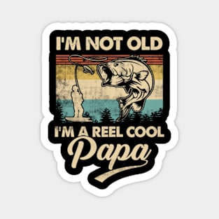 I'm Not Old I'm a Reel Cool PAPA Funny Fishing Magnet