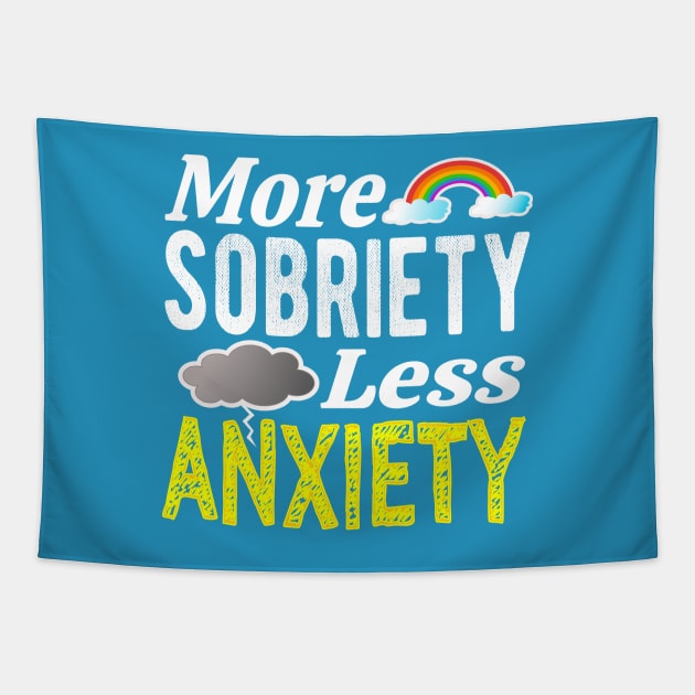 More Sobriety Less Anxiety Tapestry by FrootcakeDesigns