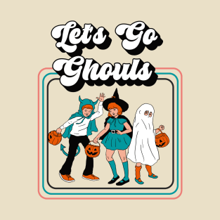 Let's Go Ghouls, Retro Halloween Group Trick or Treaters T-Shirt