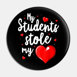 My Students Stole My Heart Shirt Teacher Valentines Day Gift Pin