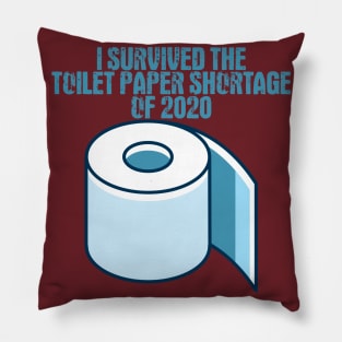 I Survived The Toilet Paper Shortage Of 2020 Pillow