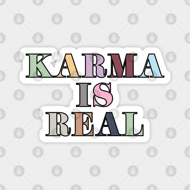 Karma Is Real Magnet by Likeable Design