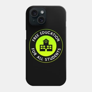 Free Education For All Students - Free College Phone Case