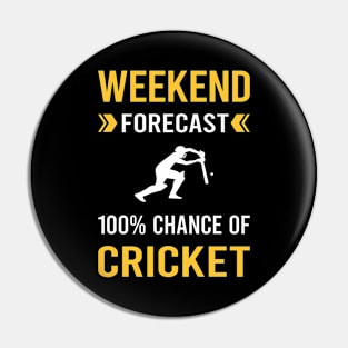 Weekend Forecast Cricket Pin