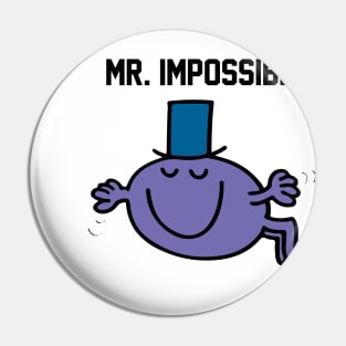 MR. IMPOSSIBLE Pin