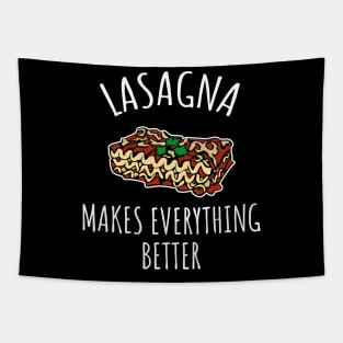 Lasagna makes everything better Tapestry