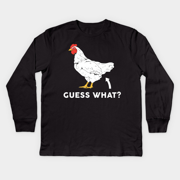 guess what chicken butt kids shirt