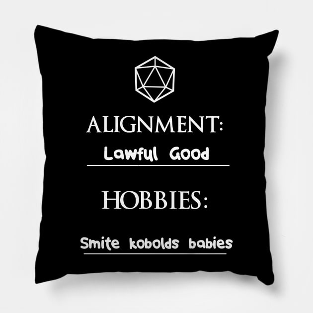 I'm lawful good and my hobby is... Pillow by DigitalCleo